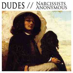 Dudes - Narcissists Anonymous