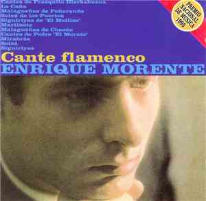 Enrique Morente - Cante Flamenco