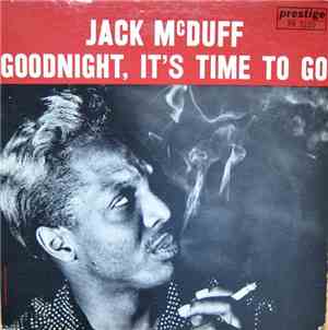 Jack McDuff - Goodnight, It's Time To Go