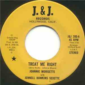 Johnnie Morisette With Jennell Hawkins Sextette - Treat Me Right / I'm Hung ...
