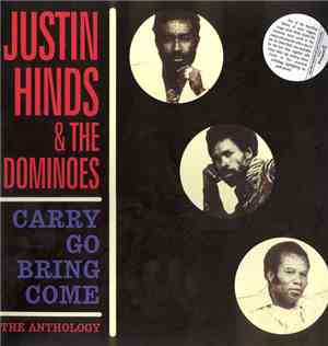 Justin Hinds & The Dominoes - Carry Go Bring Come - The Anthology