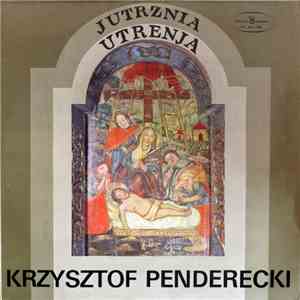 Krzysztof Penderecki - Jutrznia - Utrenja