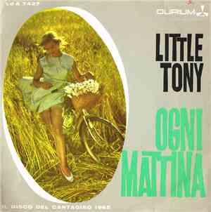 Little Tony - Ogni Mattina / Non Mi Rimane Che Chiederti Perdono