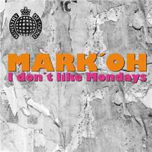 Mark 'Oh - I Don't Like Mondays