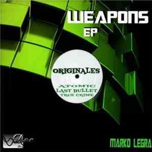 Marko Legra - Weapons EP