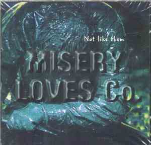 Misery Loves Co. - Not Like Them