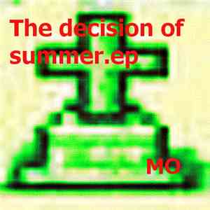 MO - The Decision Of Summer.ep