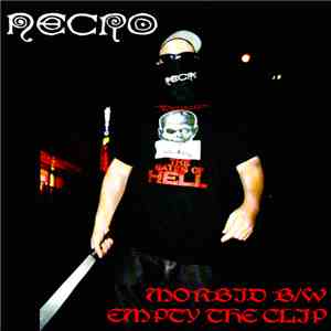 Necro - Morbid / Empty The Clip