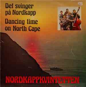 Nordkappkvintetten - Det Svinger På Nordkapp Dancing Time On North Cape