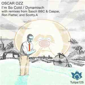 Oscar Ozz - I'm So Cold / Dynamisch