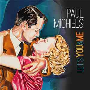 Paul Michiels - Let's You & Me
