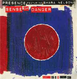 Presence Featuring Shara Nelson - Sense Of Danger (Part 1)
