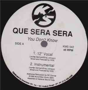 Que Sera Sera - You Don't Know