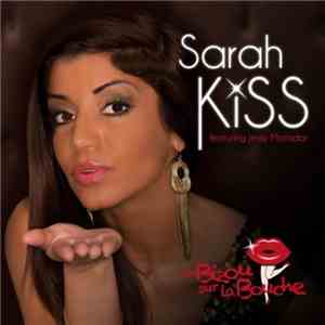 Sarah Kiss Featuring Jessy Matador - Un Bisou Sur La Bouche