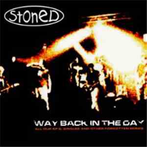 Stoned - Way Back In The Day