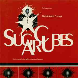 Sugarcubes, The - Stick Around For Joy