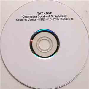 TAT - Champagne Cocaine & Strawberries (Censored Version)