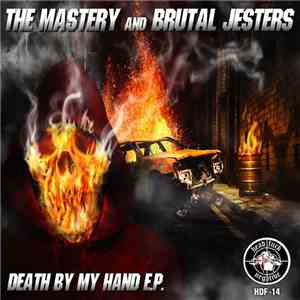 The Mastery  And Brutal Jesters - Death By My Hand E.P.