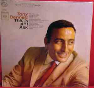 Tony Bennett - This Is All I Ask