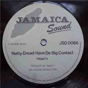Trinity - Natty Dread Have De Big Contact / Natty Dread Have Dignity