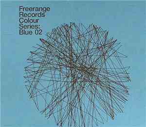 Various - Freerange Records Colour Series: Blue 02