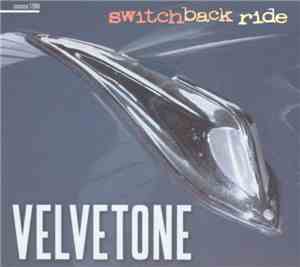 Velvetone - Switchback Ride