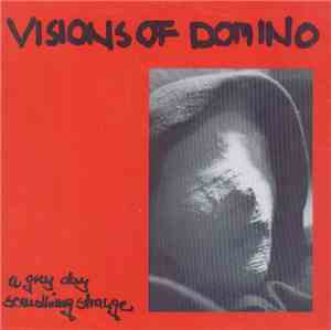 Visions Of Domino - A Grey Day / Something Strange