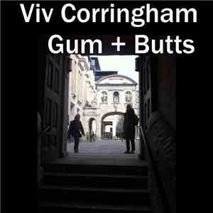 Viv Corringham - Gum + Butts