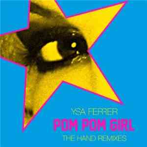 Ysa Ferrer - Pom Pom Girl (The Hand Remixes)