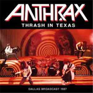 Anthrax - Thrash In Texas
