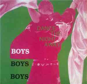 Boys Boys Boys - Dance The Night Away