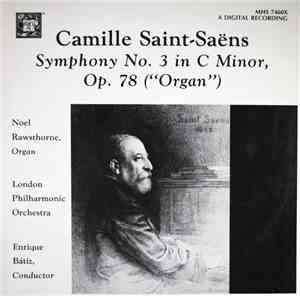 Camille Saint-Saëns - Noel Rawsthorne, London Philharmonic Orchestra, Enriq ...