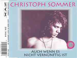 Christoph Sommer - Auch Wenn Es Nicht Vernünftig Ist