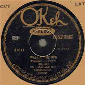 Ed. Lang And His Orchestra - Walkin' The Dog / March Of The Hoodlums