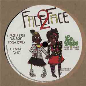 Face 2 Face / Ebola  - Galash (Ebola Remix)
