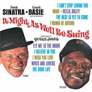 Frank Sinatra • Count Basie And His Orchestra - It Might As Well Be Swing