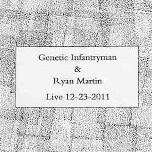 Genetic Infantryman & Ryan Martin - Live 12-23-2011