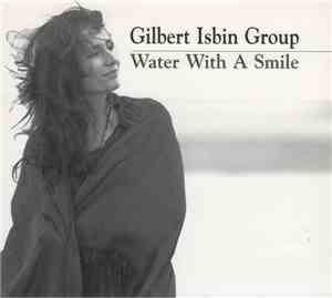 Gilbert Isbin Group - Water With A Smile