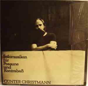 Günter Christmann - Solomusiken Für Posaune Und Kontrabaß