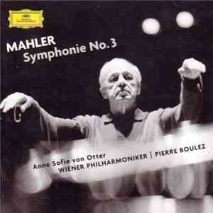 Gustav Mahler, Pierre Boulez, Wiener Philharmoniker - Symphonie No. 3