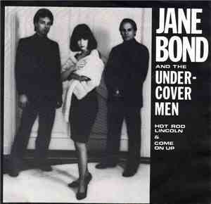 Jane Bond & The Undercovermen - Hot Rod Lincoln
