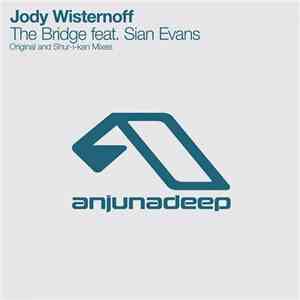 Jody Wisternoff Feat. Sian Evans - The Bridge