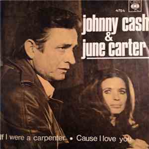 Johnny Cash & June Carter - If I Were A Carpenter / 'Cause I Love You