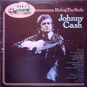 Johnny Cash - Riding The Rails