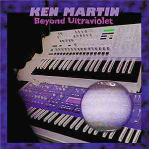 Ken Martin  - Beyond Ultraviolet