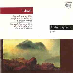 Liszt - André Laplante - Petrarch Sonnet 104, Mephisto-Waltz No.1, B-Minor  ...