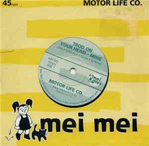 Motor Life Co. - Trod On Your Head-Mine