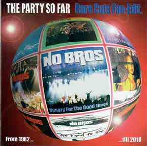 No Bros - The Party So Far - Rare Cuts Fan-Edit