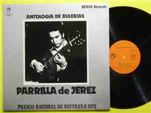 Parrilla De Jerez - Antologia De Bulerias Premio Nacional De Guitarra 1973