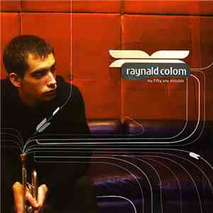 Raynald Colom - My Fifty One Minutes